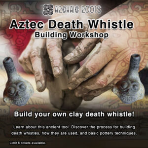 Aztec Death Whistle Building Workshop 2024